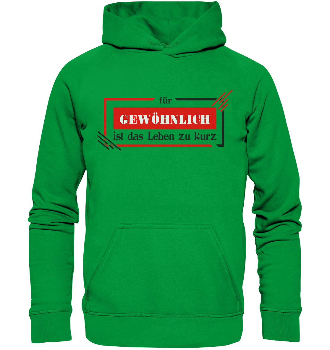 für gewöhnlich ist das Leben zu kurz - Basic Unisex Hoodie