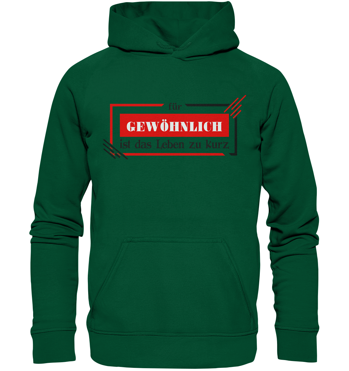 für gewöhnlich ist das Leben zu kurz - Basic Unisex Hoodie