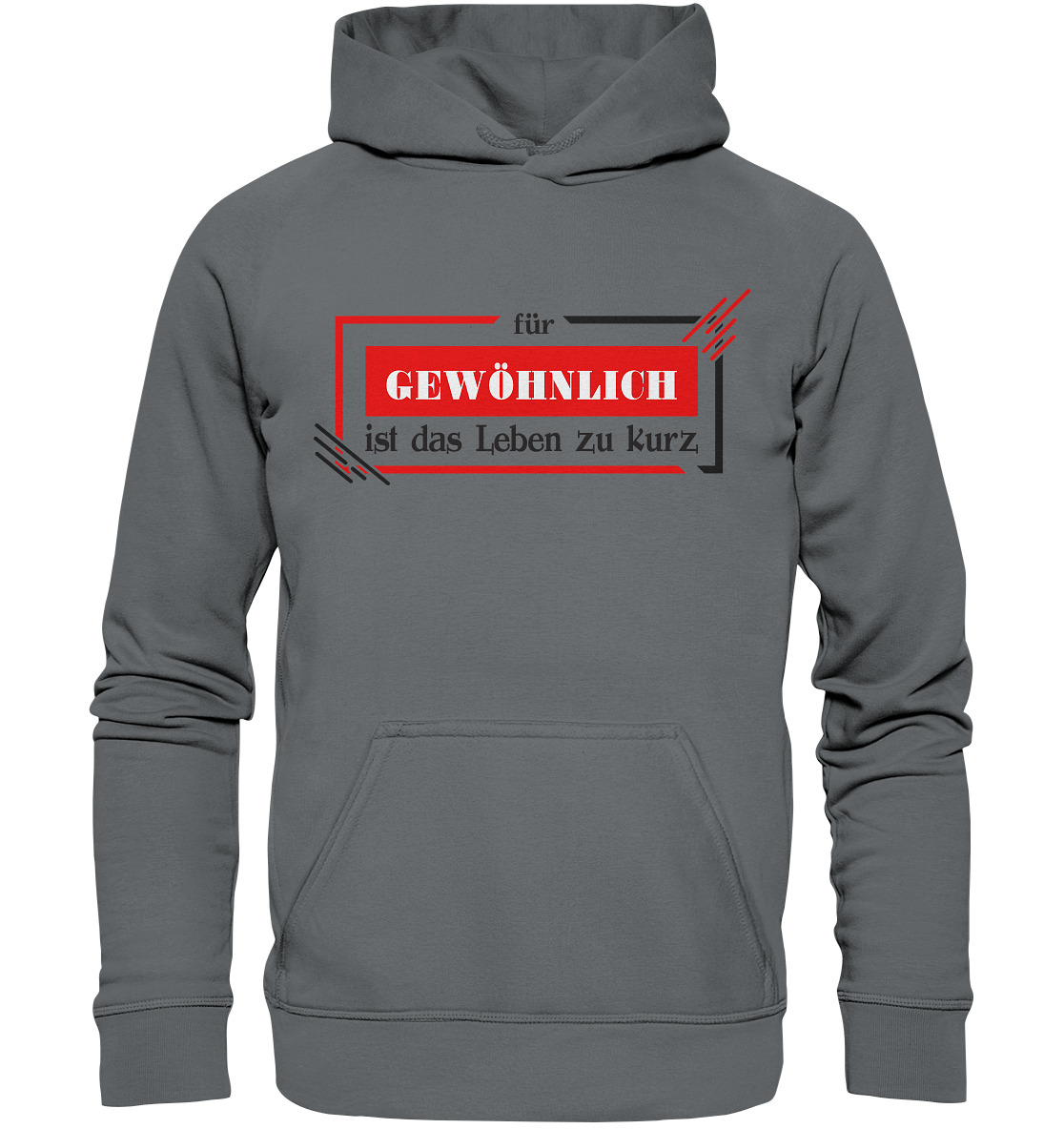 für gewöhnlich ist das Leben zu kurz - Basic Unisex Hoodie