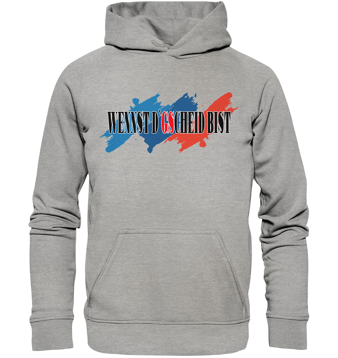 wennst GScheit bist - Spruch für bayrische Adventure Biker 3-farbig - Basic Unisex Hoodie