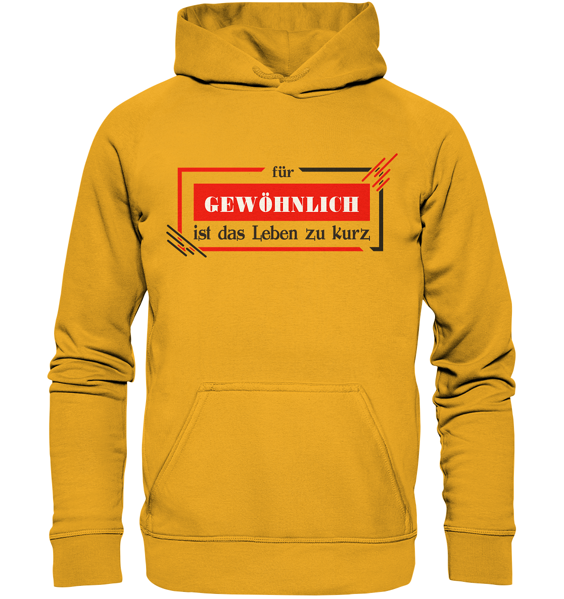 für gewöhnlich ist das Leben zu kurz - Basic Unisex Hoodie