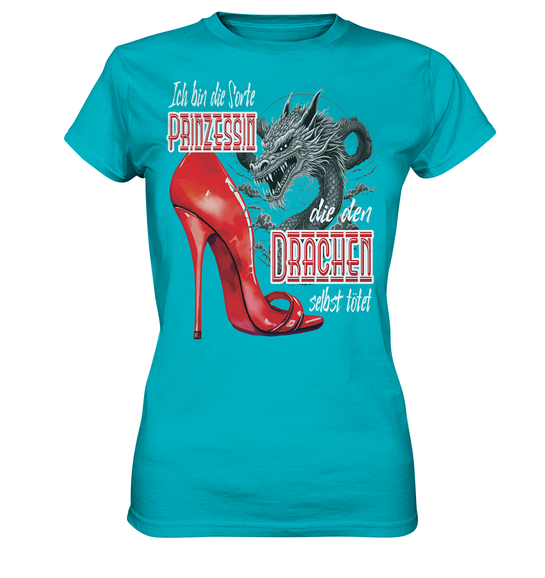 Prinzessin - die den Drachen tötet High Heel - Ladies Premium Shirt
