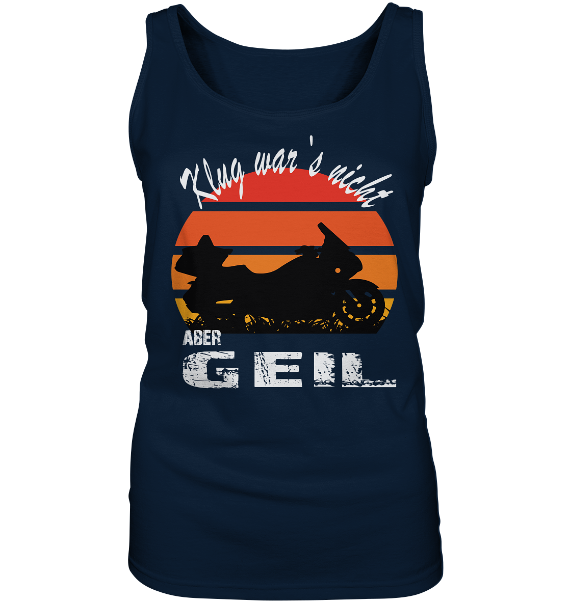 Goldwinger Spruch - Klug war`s nicht aber geil - Ladies Tank-Top