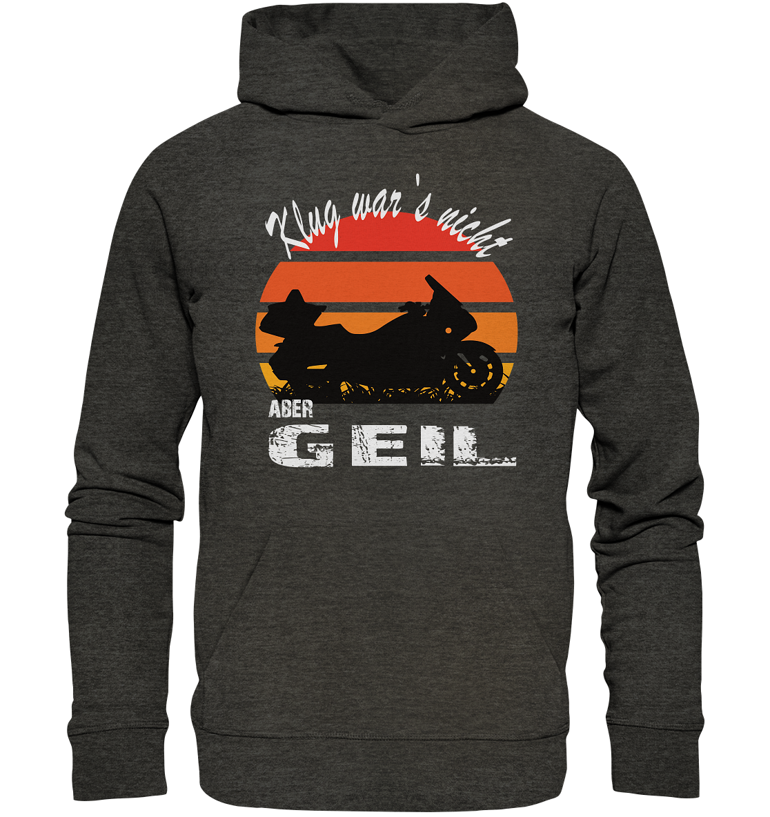 Goldwinger Spruch - Klug war`s nicht aber geil - Organic Hoodie