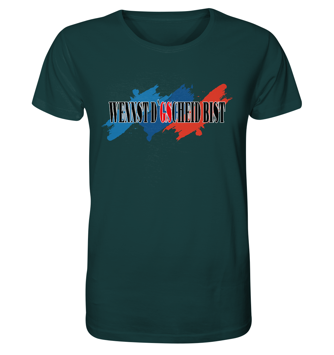 wennst GScheit bist - Spruch für bayrische Adventure Biker 3-farbig - Organic Shirt