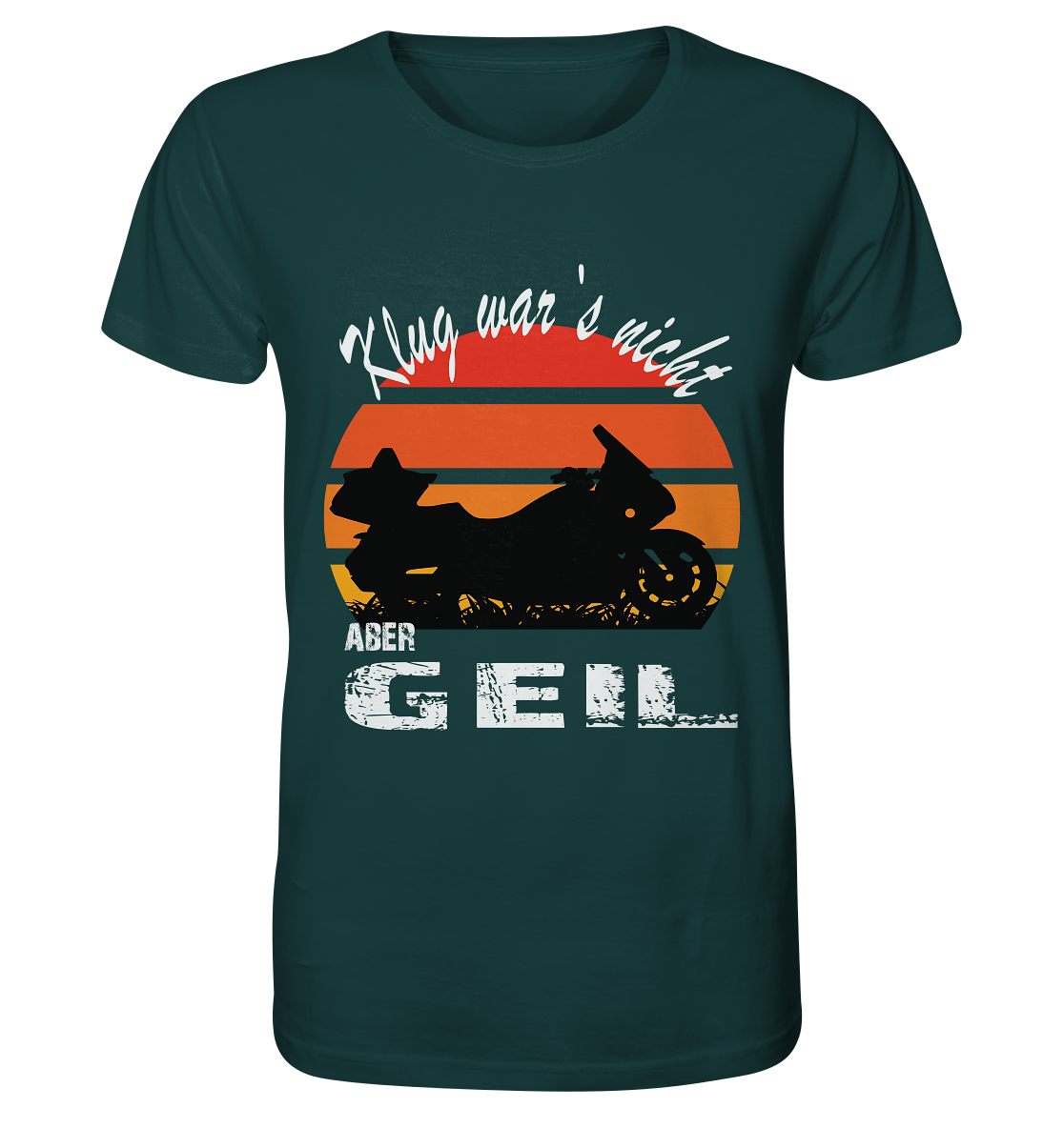 Goldwinger Spruch - Klug war`s nicht aber geil - Organic Shirt