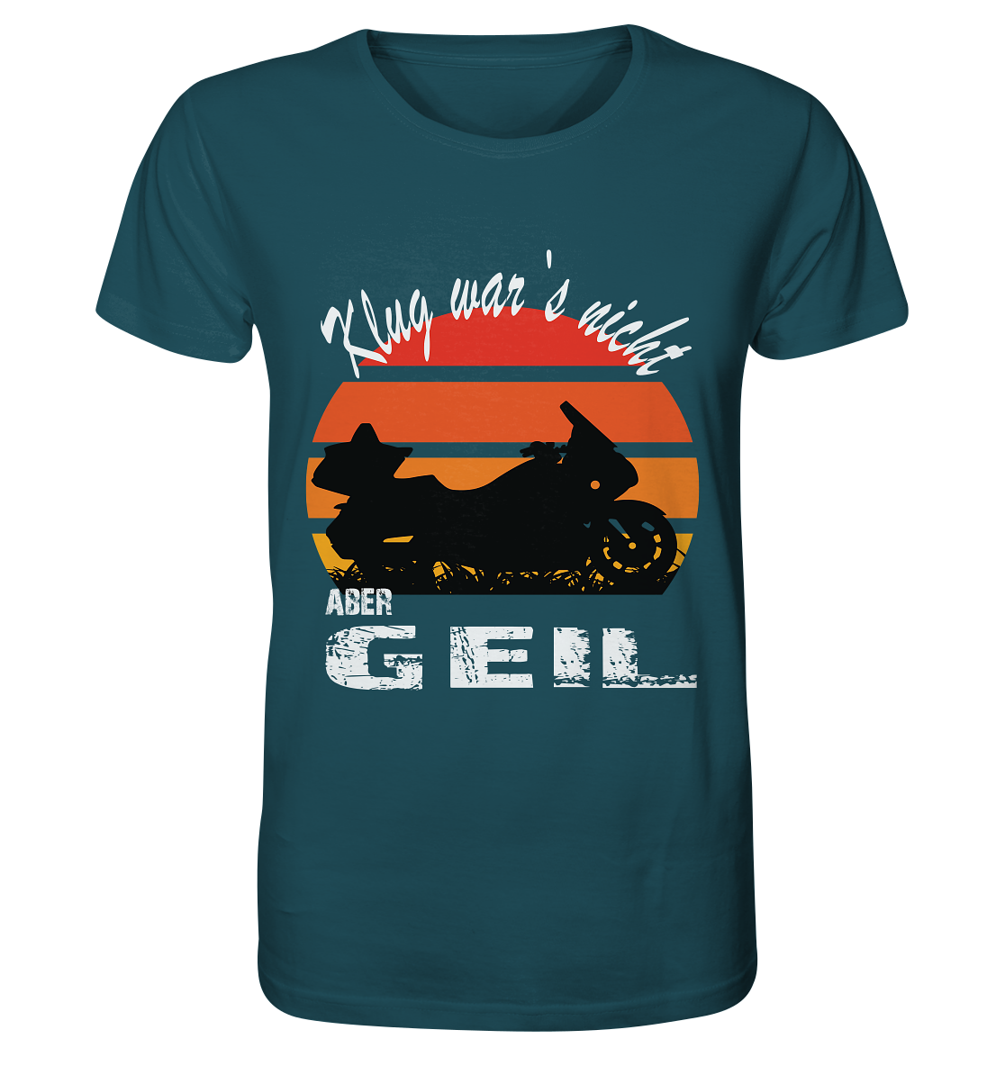 Goldwinger Spruch - Klug war`s nicht aber geil - Organic Shirt