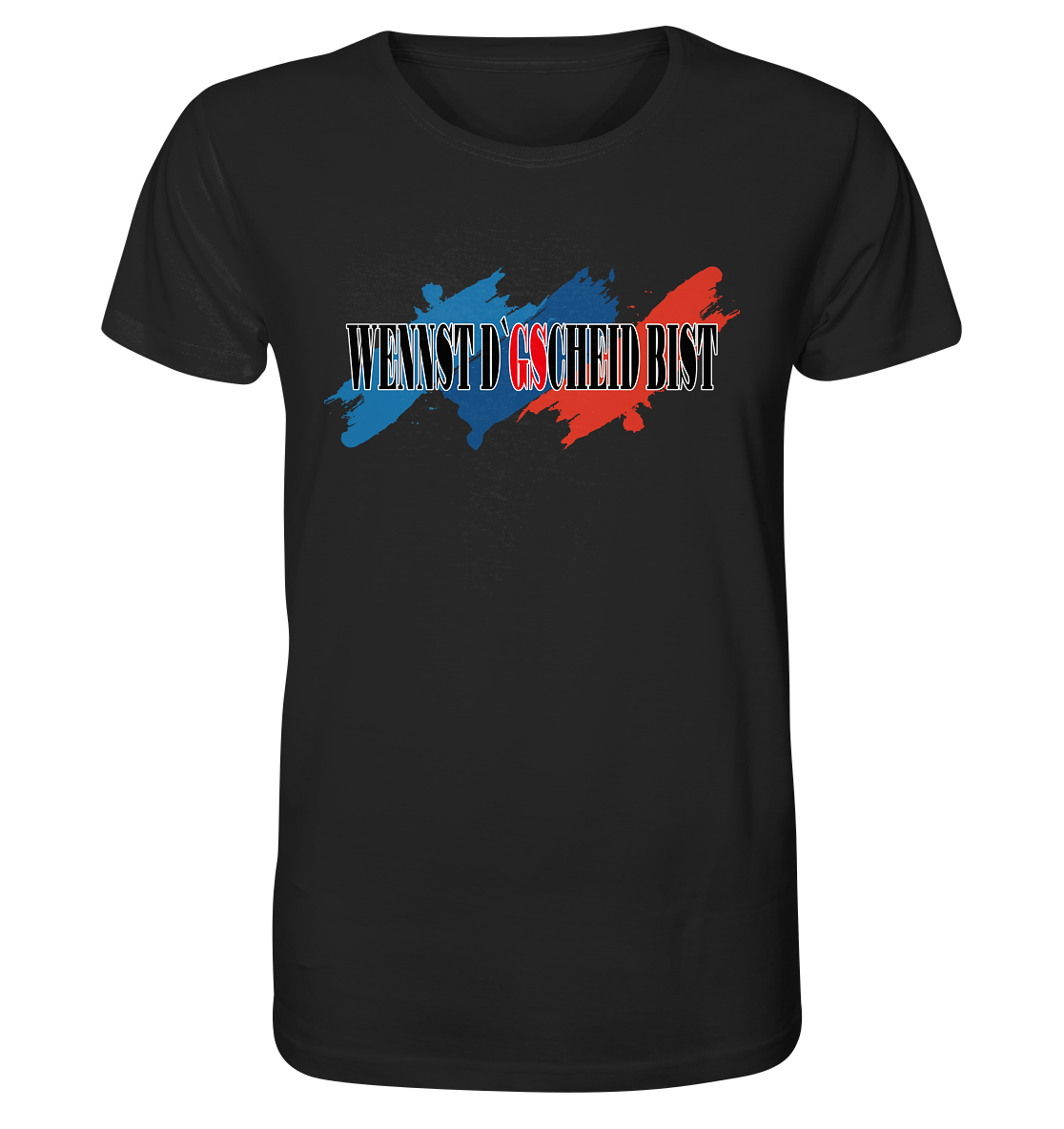 wennst GScheit bist - Spruch für bayrische Adventure Biker 3-farbig - Organic Shirt