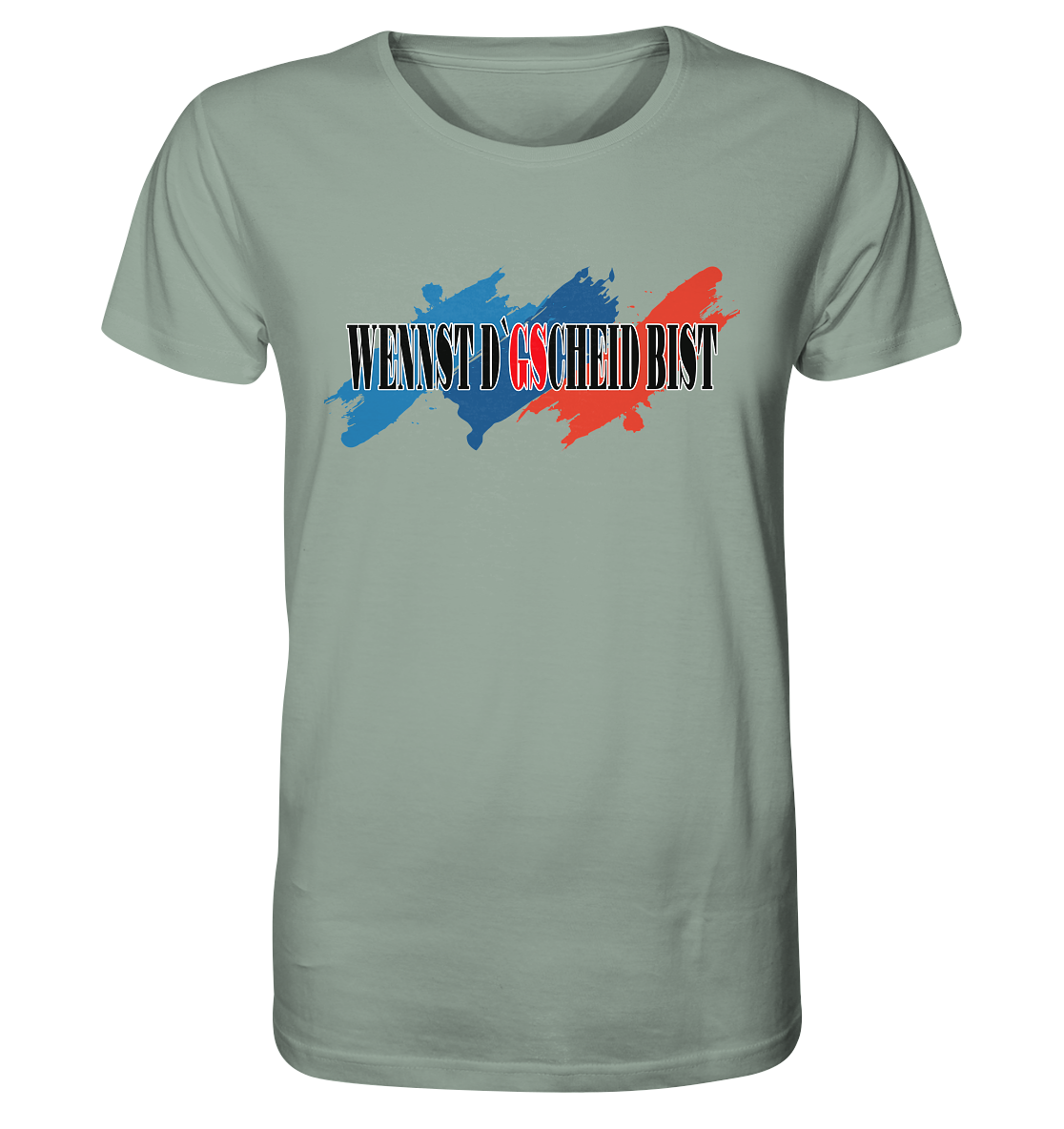 wennst GScheit bist - Spruch für bayrische Adventure Biker 3-farbig - Organic Shirt