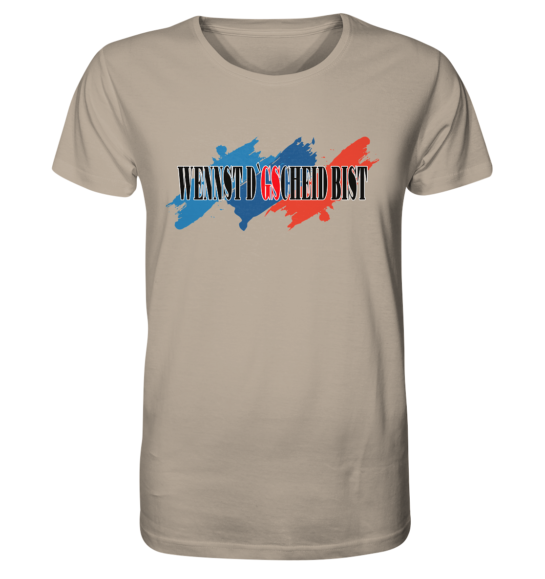 wennst GScheit bist - Spruch für bayrische Adventure Biker 3-farbig - Organic Shirt