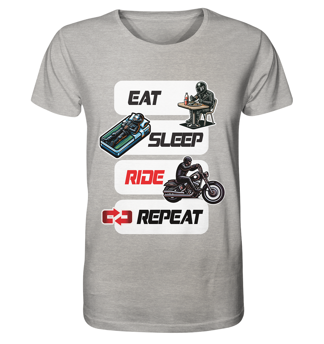 Eat Sleep Ride Repeat - lustiger Biker Spruch Chopper - Organic Shirt