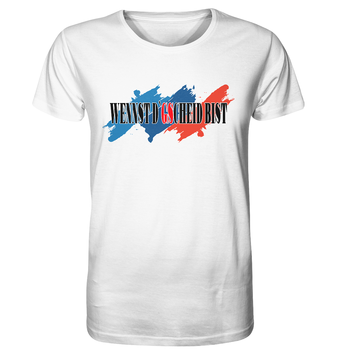 wennst GScheit bist - Spruch für bayrische Adventure Biker 3-farbig - Organic Shirt