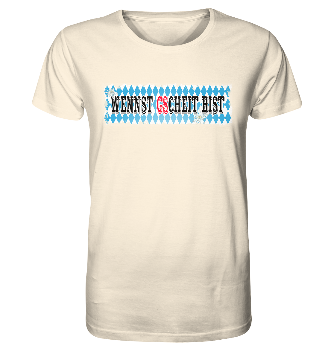 wennst GScheit bist - Spruch für bayrische Adventure Biker - Organic Shirt