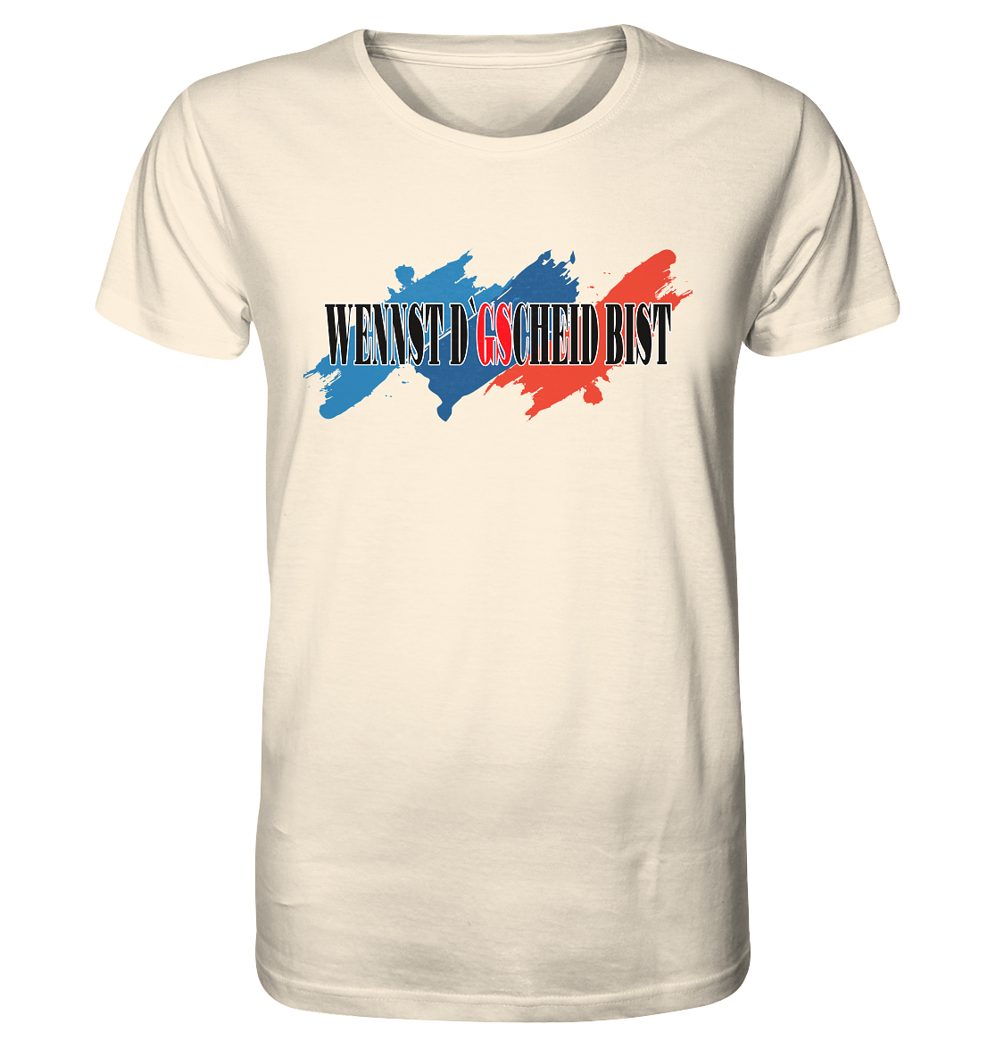 wennst GScheit bist - Spruch für bayrische Adventure Biker 3-farbig - Organic Shirt