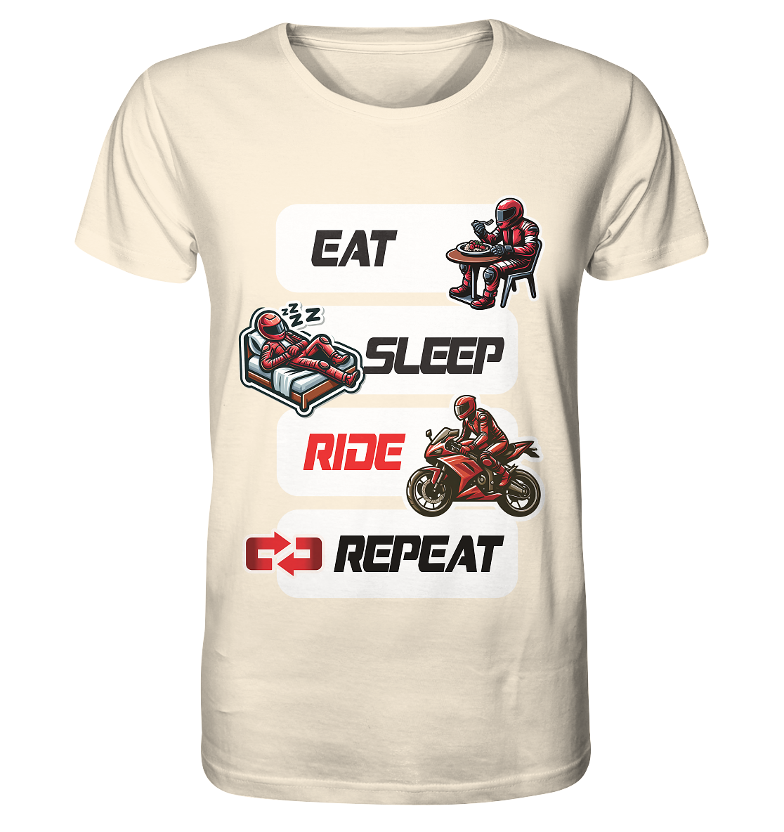 Eat Sleep Ride Repeat - lustiger Biker Spruch - Organic Shirt
