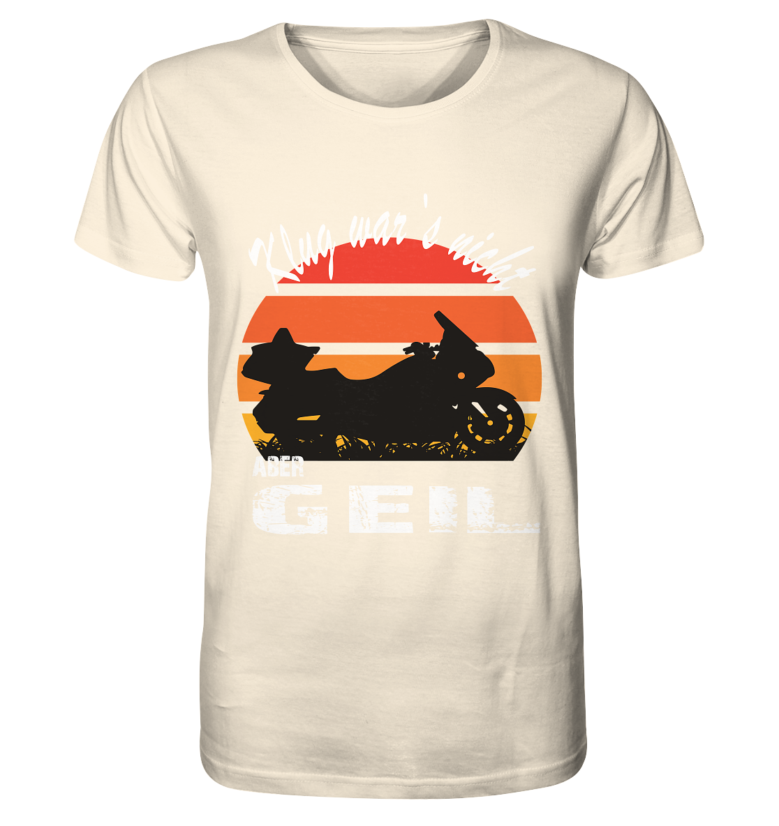 Goldwinger Spruch - Klug war`s nicht aber geil - Organic Shirt