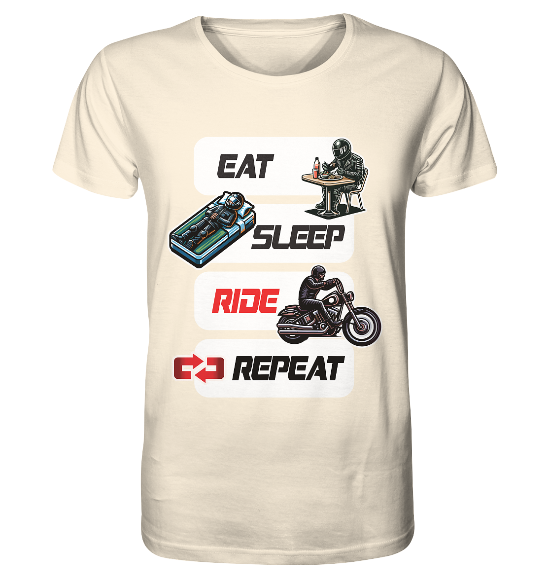 Eat Sleep Ride Repeat - lustiger Biker Spruch Chopper - Organic Shirt