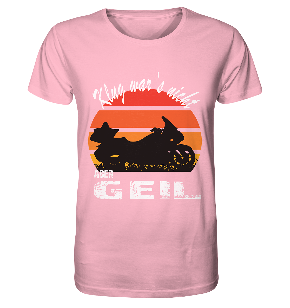 Goldwinger Spruch - Klug war`s nicht aber geil - Organic Shirt