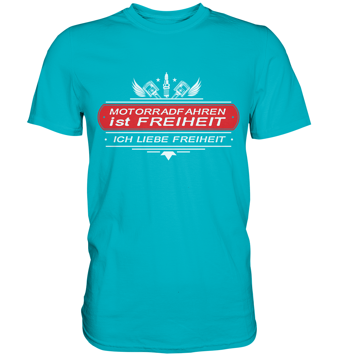 Motorradfahren ist Freiheit - Biker Spruch - Premium Shirt
