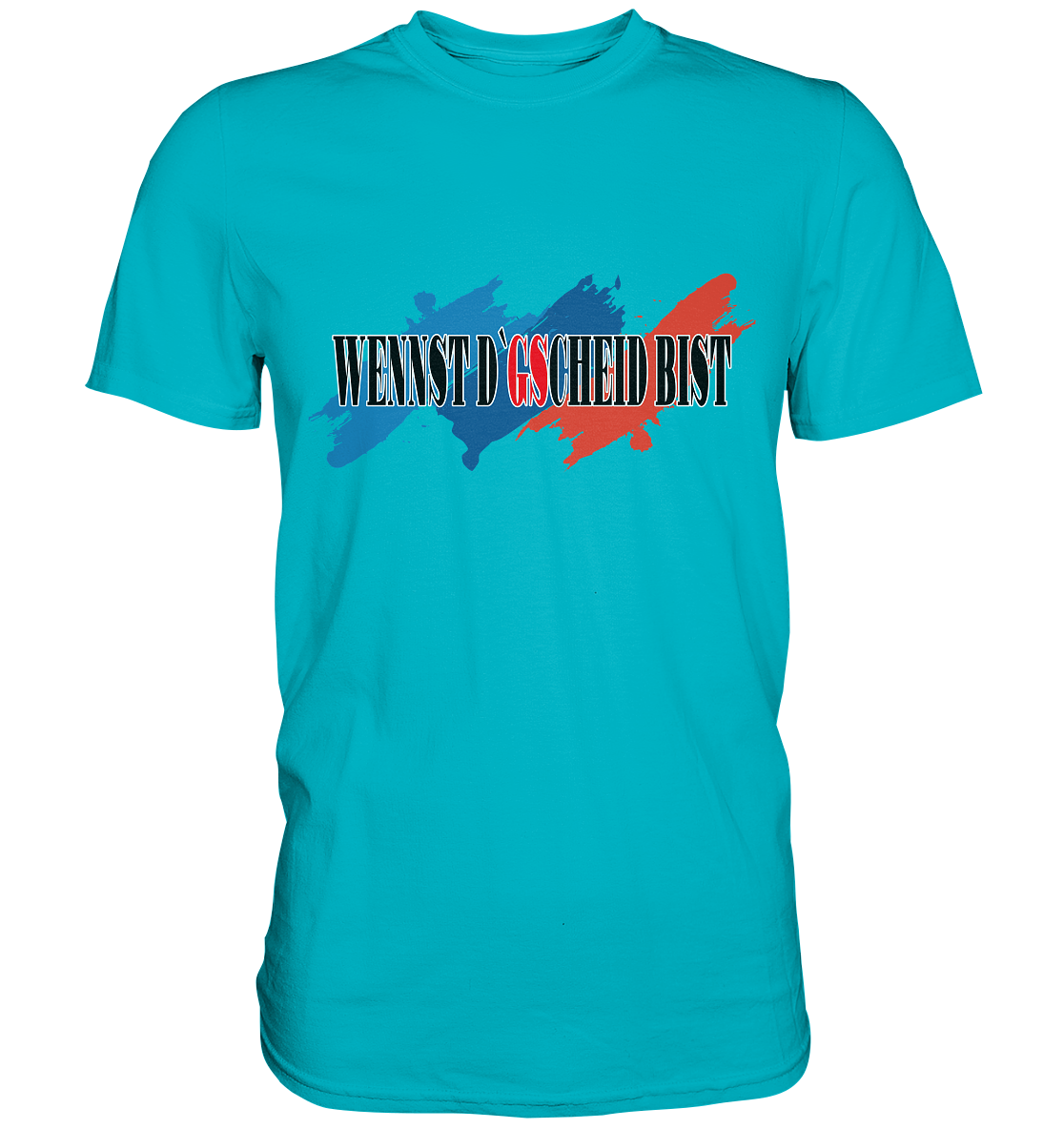 wennst GScheit bist - Spruch für bayrische Adventure Biker 3-farbig - Premium Shirt