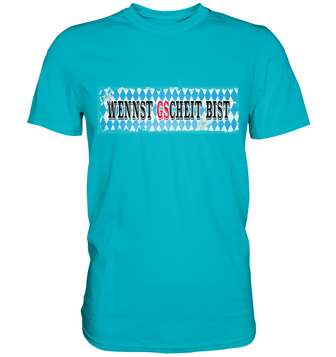 wennst GScheit bist - Spruch für bayrische Adventure Biker - Premium Shirt