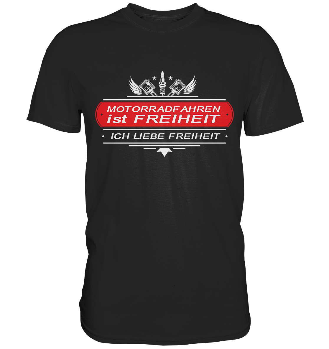 Motorradfahren ist Freiheit - Biker Spruch - Premium Shirt