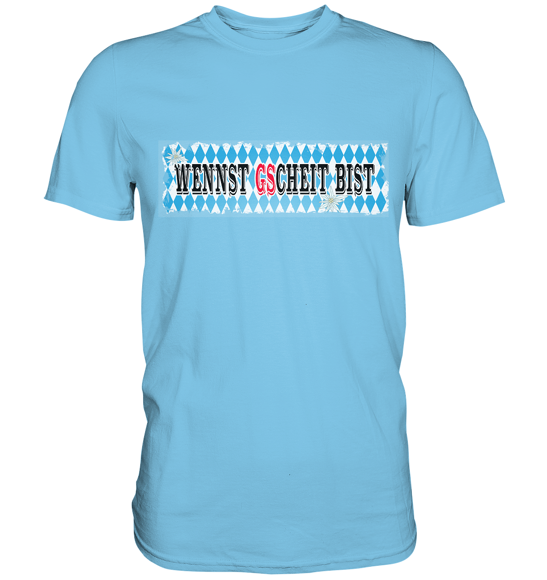 wennst GScheit bist - Spruch für bayrische Adventure Biker - Premium Shirt