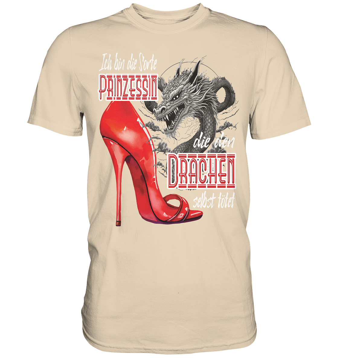 Prinzessin - die den Drachen tötet High Heel - Premium Shirt