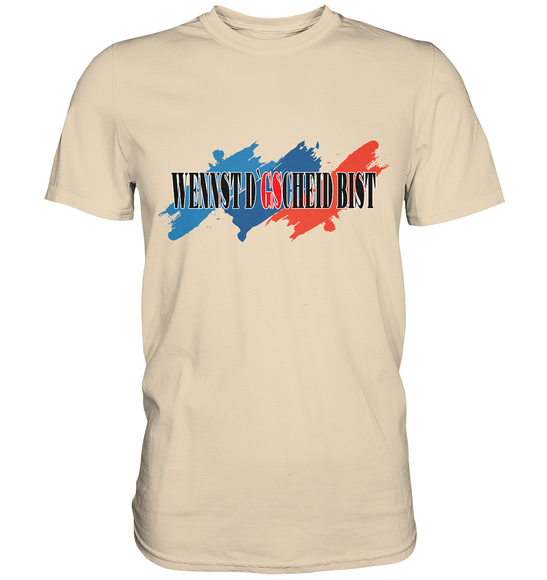 wennst GScheit bist - Spruch für bayrische Adventure Biker 3-farbig - Premium Shirt