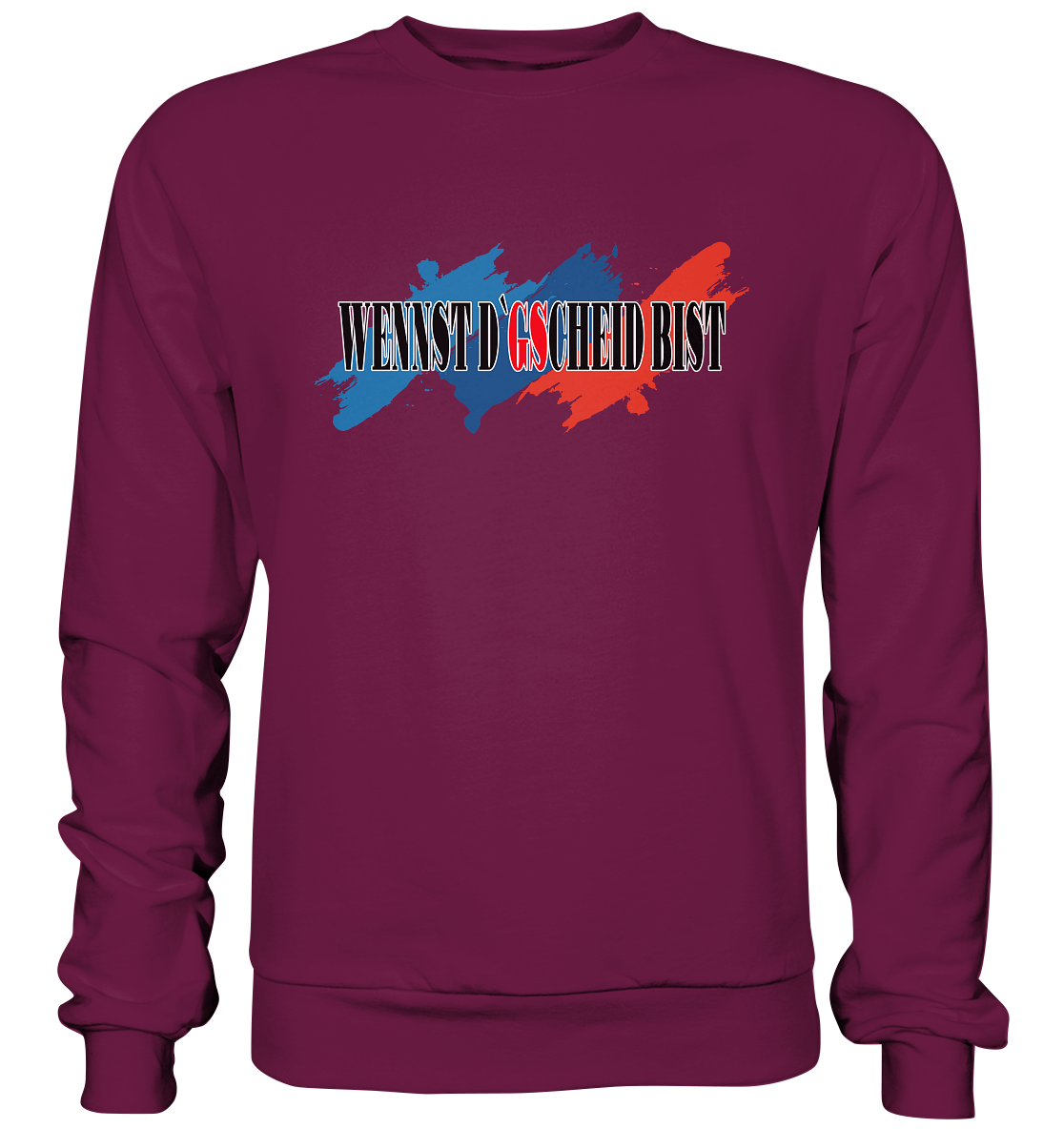 wennst GScheit bist - Spruch für bayrische Adventure Biker 3-farbig - Premium Sweatshirt