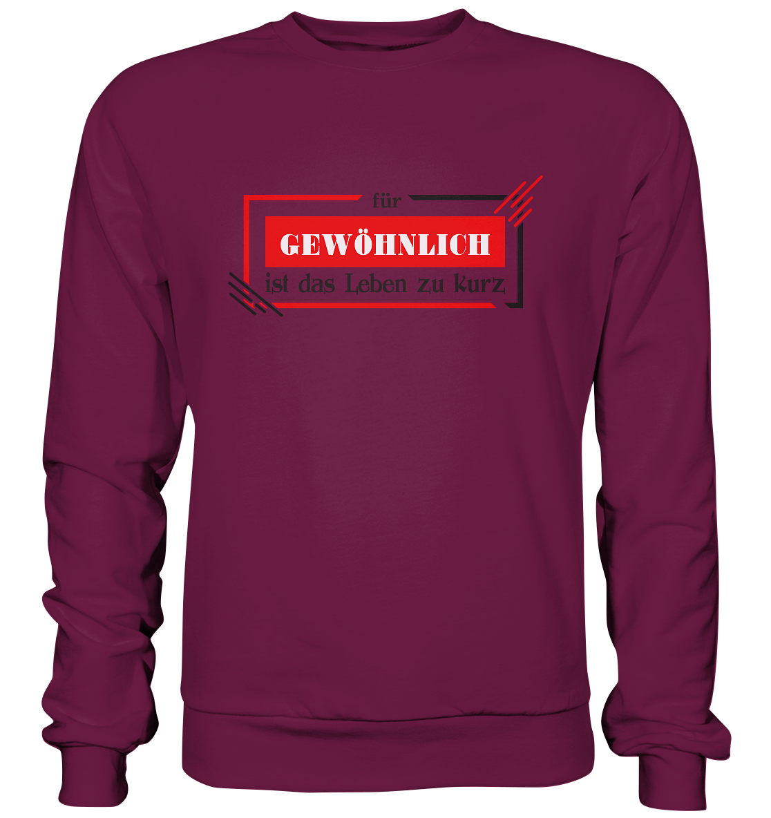 für gewöhnlich ist das Leben zu kurz - Premium Sweatshirt