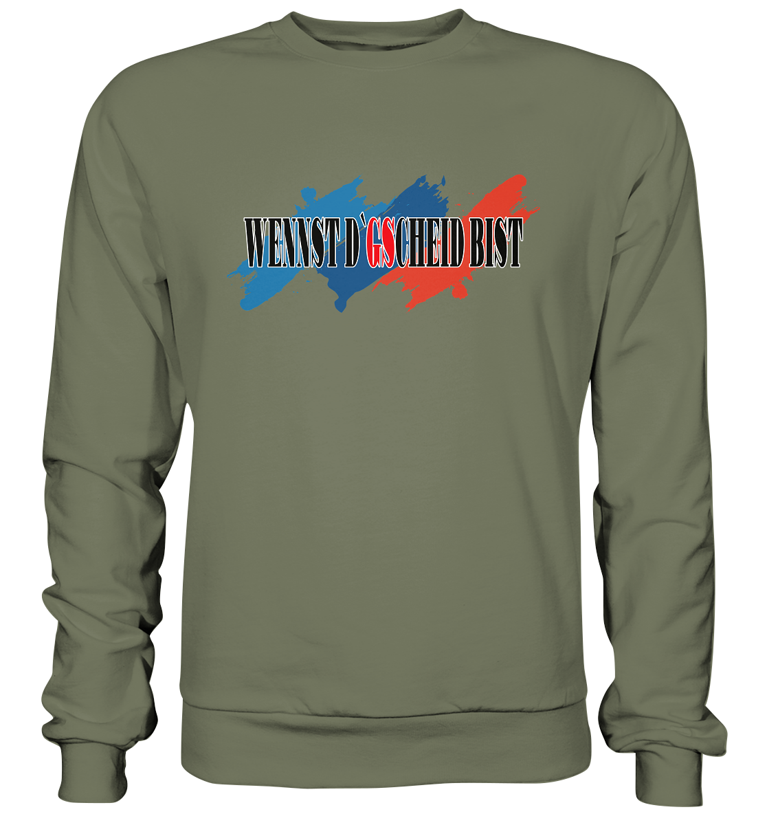 wennst GScheit bist - Spruch für bayrische Adventure Biker 3-farbig - Premium Sweatshirt