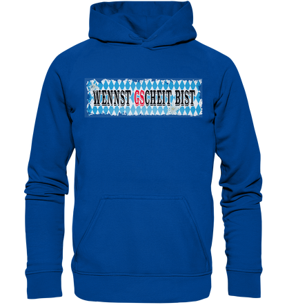 wennst GScheit bist - Spruch für bayrische Adventure Biker - Basic Unisex Hoodie