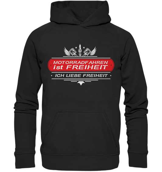 Motorradfahren ist Freiheit - Biker Spruch - Basic Unisex Hoodie