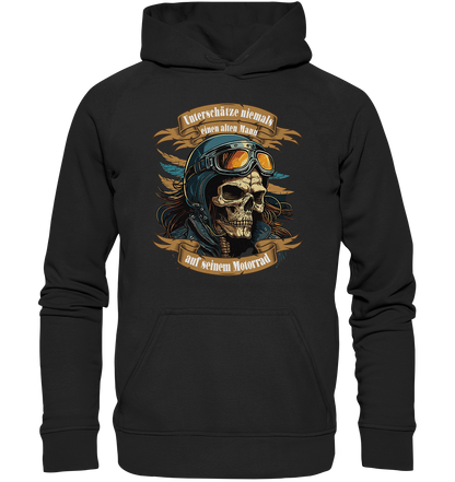 Unterschätze niemals einen alten Mann auf seinem Motorrad - Basic Unisex Hoodie