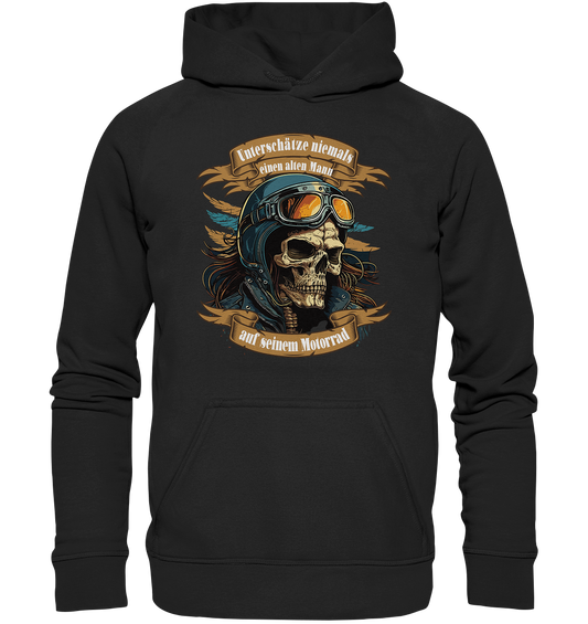 Unterschätze niemals einen alten Mann auf seinem Motorrad - Basic Unisex Hoodie