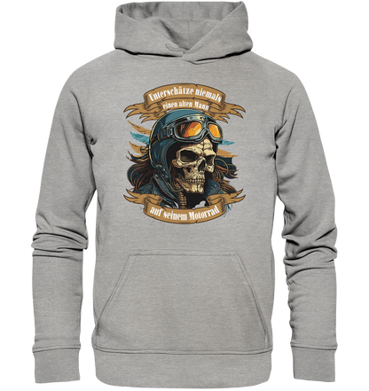 Unterschätze niemals einen alten Mann auf seinem Motorrad - Basic Unisex Hoodie