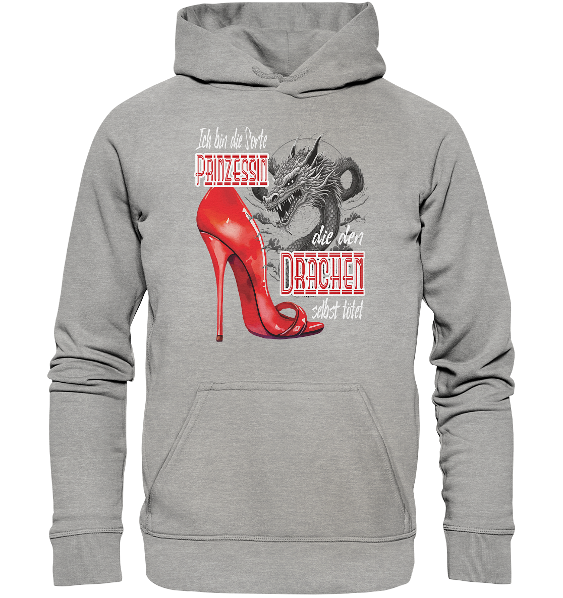 Prinzessin - die den Drachen tötet High Heel - Basic Unisex Hoodie