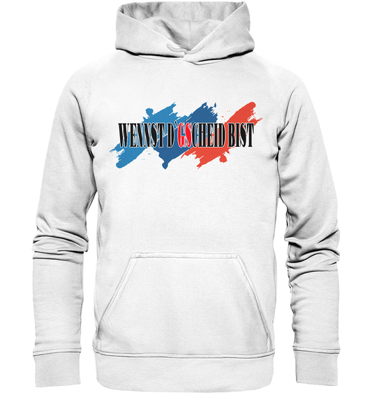 wennst GScheit bist - Spruch für bayrische Adventure Biker 3-farbig - Basic Unisex Hoodie