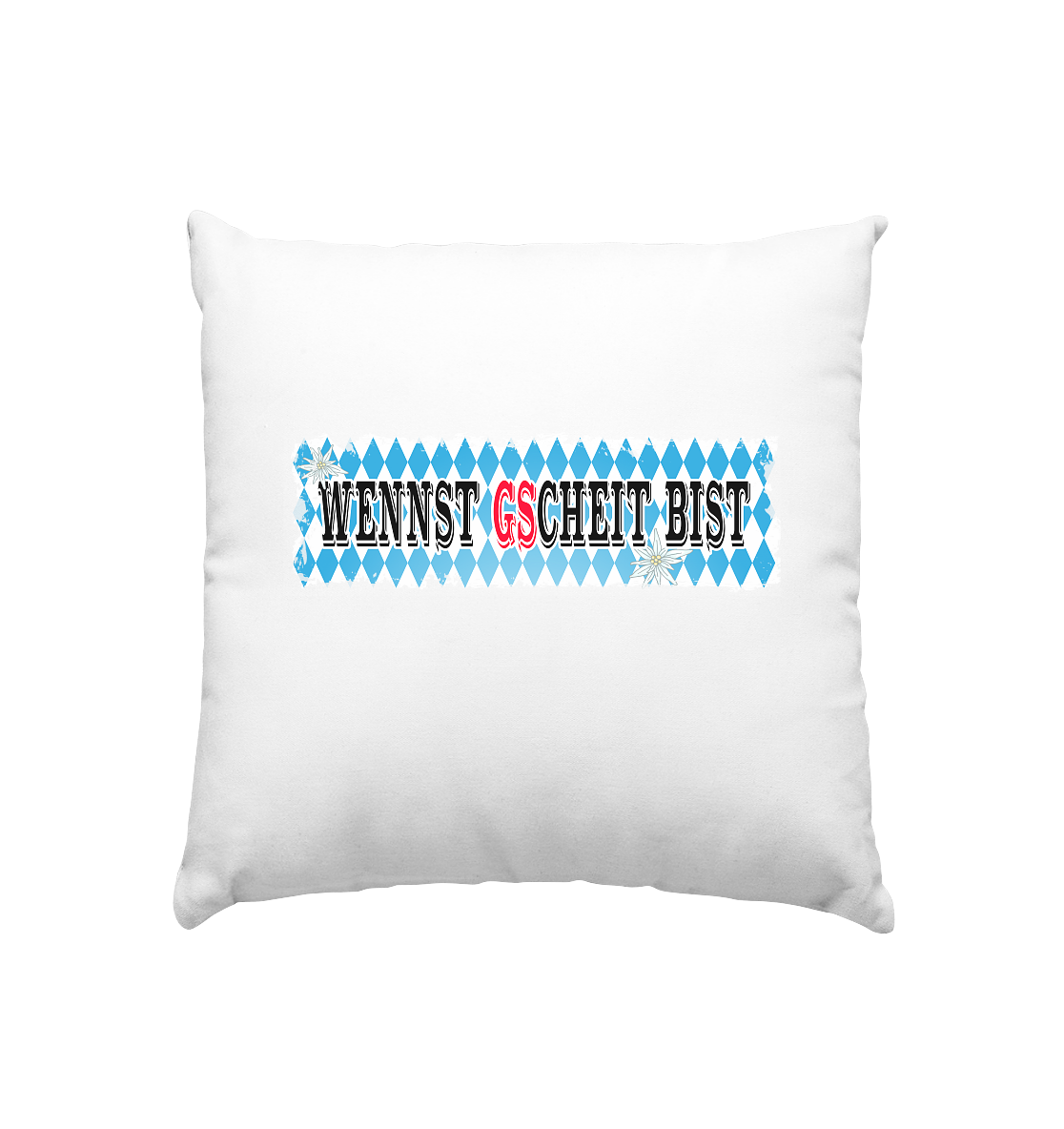 wennst GScheit bist - Spruch für bayrische Adventure Biker - Kissen 40x40cm