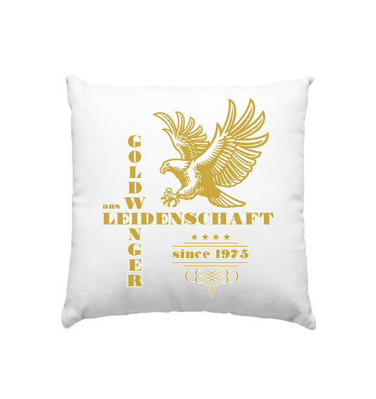 Goldwinger aus Leidenschaft seit 1975 - Kissen 40x40cm