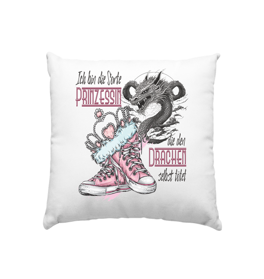 Prinzessin - die den Drachen selbst tötet - Kissen 40x40cm