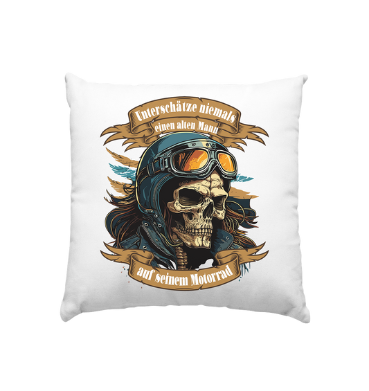 Unterschätze niemals einen alten Mann auf seinem Motorrad - Kissen 40x40cm