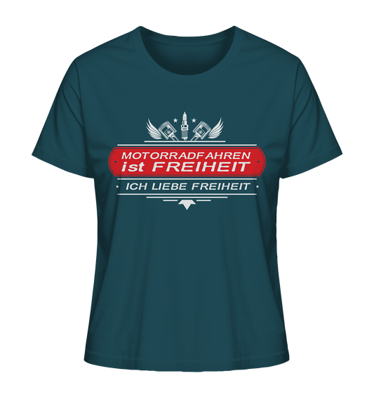Motorradfahren ist Freiheit - Biker Spruch - Ladies Organic Shirt