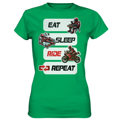 Eat Sleep Ride Repeat  - lustiger Biker Spruch - Ladies Premium Shirt
