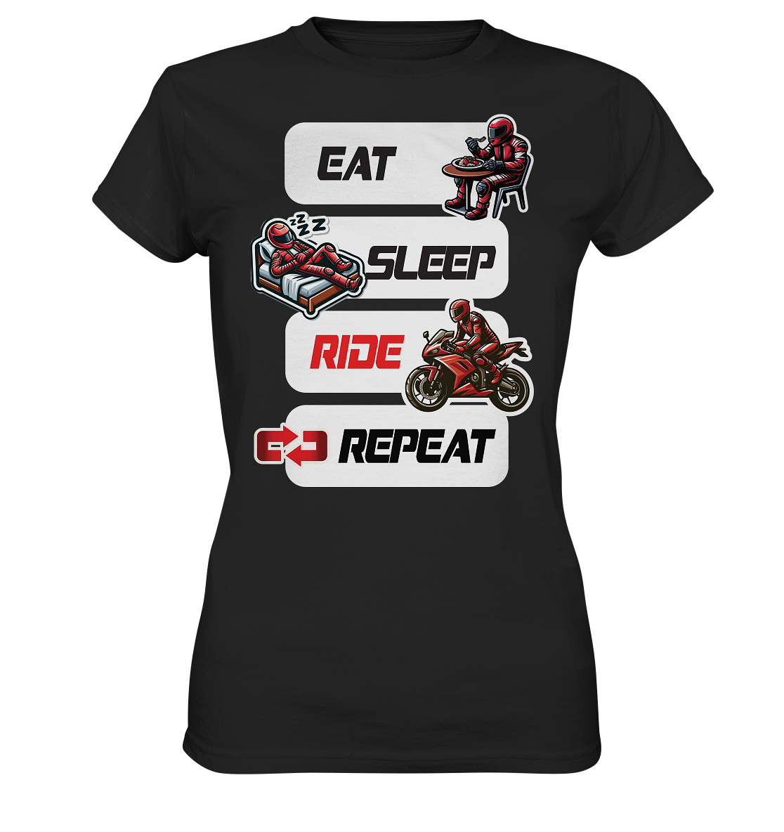 Eat Sleep Ride Repeat  - lustiger Biker Spruch - Ladies Premium Shirt