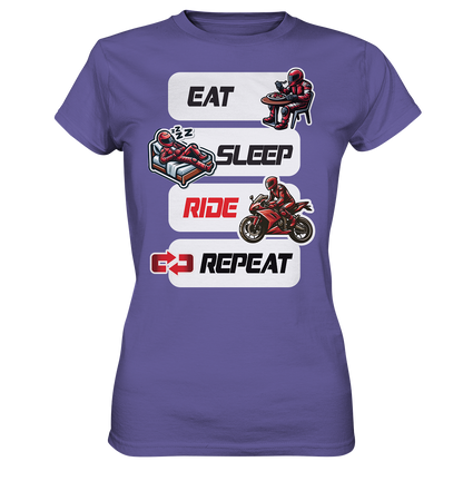 Eat Sleep Ride Repeat  - lustiger Biker Spruch - Ladies Premium Shirt