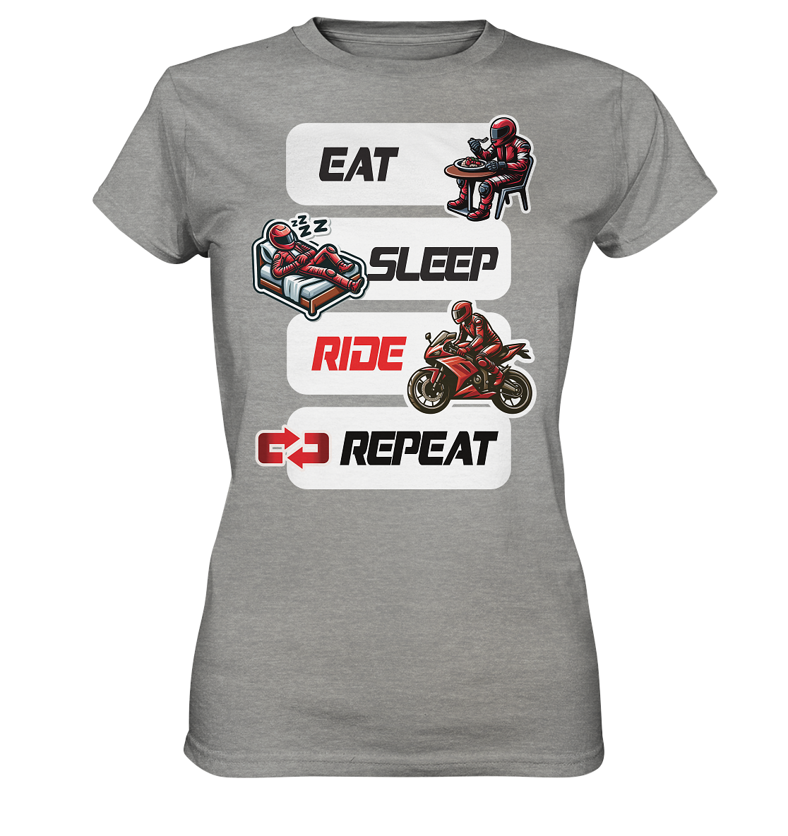 Eat Sleep Ride Repeat  - lustiger Biker Spruch - Ladies Premium Shirt