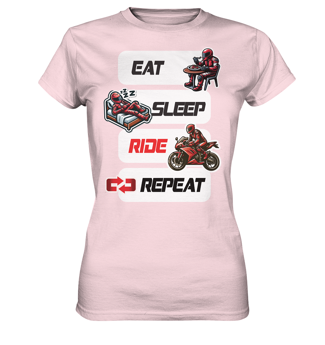 Eat Sleep Ride Repeat  - lustiger Biker Spruch - Ladies Premium Shirt