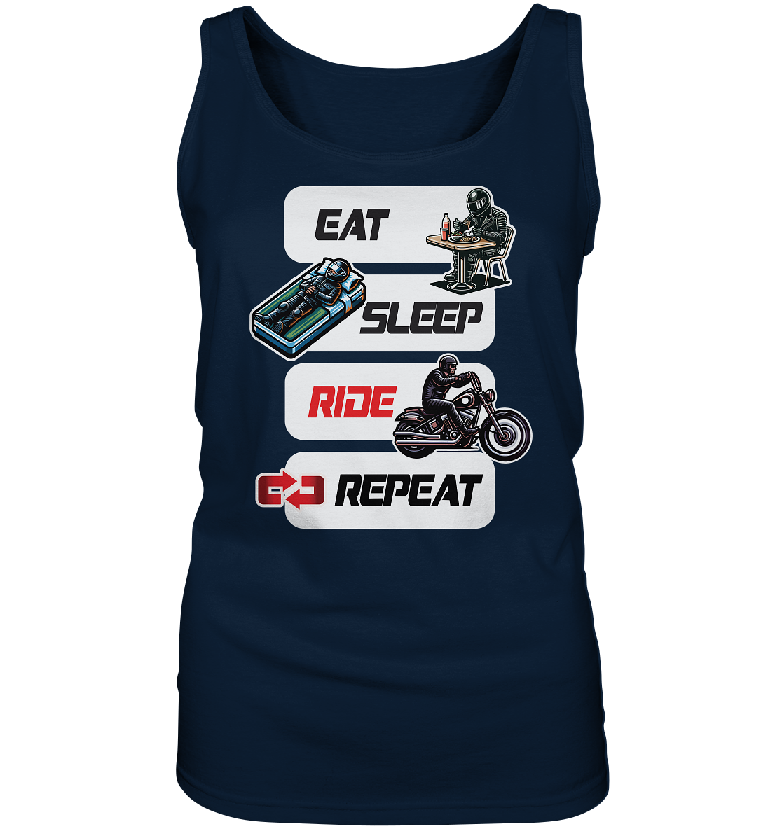 Eat Sleep Ride Repeat  - lustiger Biker Spruch Chopper - Ladies Tank-Top